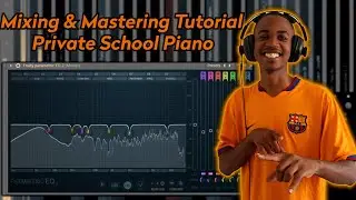 BASIC AMAPIANO MIXING & MASTERING TUTORIAL USING ONLY STOCK PLUGINS! | FL STUDIO TUTORIAL🥭