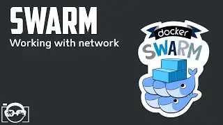 Docker Swarm Tutorial - Working with network in docker swarm cluster