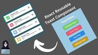 React Reusable Components - Toast Component Tutorial.