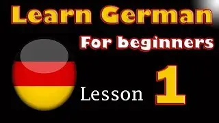 Learn German For Beginner, with explanation, Lesson: 1