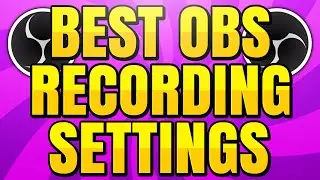 Best OBS Recording Settings (1080p, 1440p & 4K)