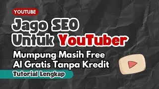 Cara Meningkatkan Penayangan Channel YouTube | SEO Untuk YouTube Pemula