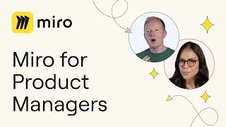 Miro Mastery for Product Managers: Win at Workflow