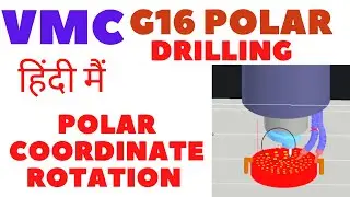 Vmc programming || g16 polar coordinate cycle || polar coordinate rotation  || g16 cnc code