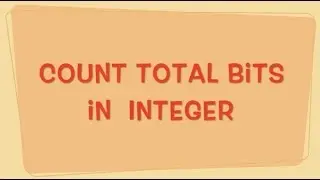 Count Total Bits In Integer | Java