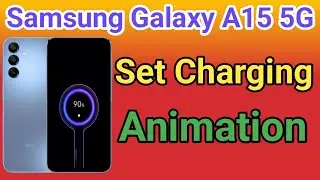 Samsung Galaxy A15 5G Charging Animation Set Kare How To Set Charging Animation in Samsung Galaxy