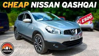 I BOUGHT A CHEAP NISSAN QASHQAI FOR £500!