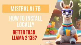 How to Setup Mistral 7B and More Locally - Mistral Better than Llama 2 13B?