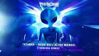 Tatanka - Roba Dell'Altro Mondo (Thenebra Remix) (FREE RELEASE)