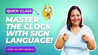 Learn to Sign Hours & Minutes in ASL!