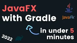 How to Set Up JavaFX with Gradle | JavaFX Tutorial 2022 Version