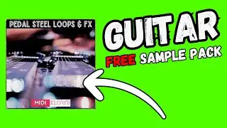 Guitar Sample Pack || FREE PEDAL STEEL LOOPS & FX || By Midiklowd