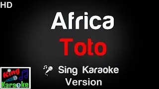 🎤 Toto - Africa (Karaoke Version) - King Of Karaoke