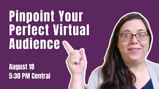 Pinpoint Your Perfect Virtual Audience