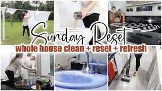 ✨ SUNDAY RESET \\ Whole House Clean With Me + Declutter + Refresh \\ Cleaning Motivation