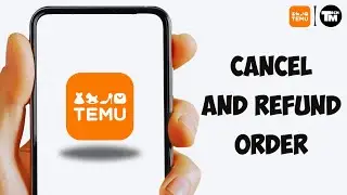 How To Cancel and Refund Order on Temu