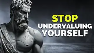 13 Signs You Might Be Undervaluing Yourself Without Realizing It | STOICISM