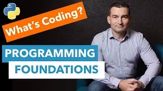 1.2 What's Coding? - Programming Foundations for Absolute Beginners