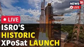 LIVE | ISROs New Year Mission 2024 | PSLV-C58/XPoSat  Launch LIVE | SDSC | Sriharikota | News18