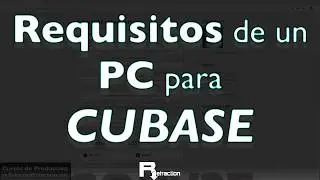 Requisitos de CUBASE para un PC