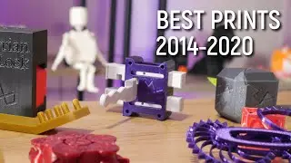 My Favorite Designs from 6 Years of 3D Printing!