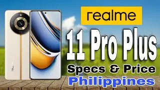 Realme 11 Pro Plus Features Specs & Price in Philippines | Mediatek Dimensity 7050