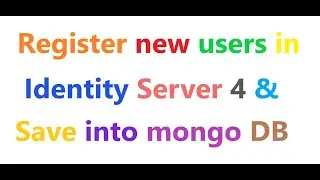How to register new users in Identity Server 4 and save into mongo DB