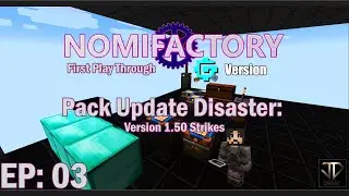 Pack Update Disaster: Version 1.50 Strikes - JD Plays Nomifactory GTCEu - EP003