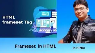 Frameset in HTML | Complete Guide to Using Framesets | HINDI