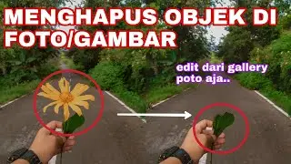 CARA MENGHILANGKAN OBJEK FOTO TANPA APLIKASI