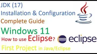 How to Install Java JDK on Windows 11 and How to use Eclipse First Java Project and Program