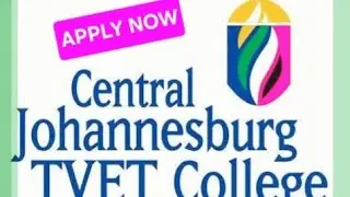 How to Apply at Central Johannesburg TVET College for 2024 | Second Semester