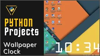 Python Projects - Wallpaper Clock