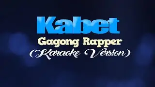 KABET - Gagong Rapper [It really Hurts! 😂😂😂] (KARAOKE VERSION)