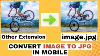 How To Convert Image To JPG In Mobile (Without any APP)