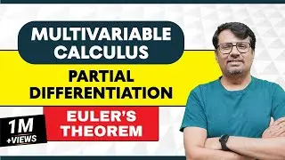 Partial Differentiation - Eulers Theorem for Homogeneous Function