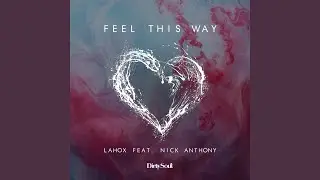 Feel This Way (feat. Nick Anthony)