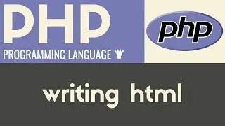 Writing HTML | PHP | Tutorial 5