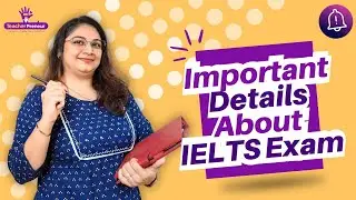 What is IELTS Exam Full Information | Understanding IELTS | IELTS Format | All About IELTS Exam