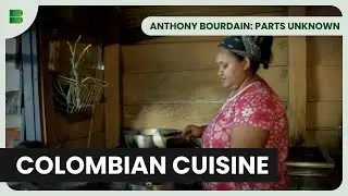 Discover Ecotourism in Colombia - Anthony Bourdain: Parts Unknown - Travel & Cooking Documentary