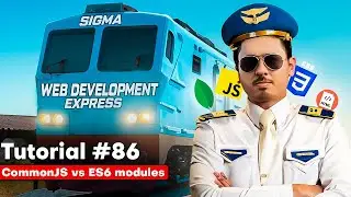 CommonJs Vs EcmaScript Modules | Sigma Web Development Course - Tutorial #86