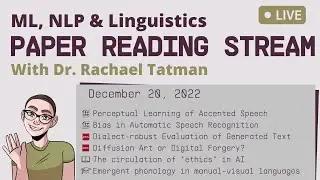 ML, NLP & Linguistics Paper Reading Stream: December 20, 2022