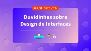 Duvidinhas sobre Design de Interfaces • Bootcampinho + Vagas UX