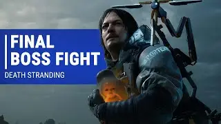 Death Stranding - Final Boss Fight Gameplay