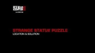 Red Dead Redemption 2 Strange Statues Puzzle Location & Solution - $1500