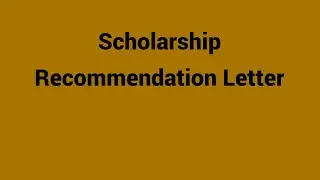 Scholarship Recommendation Letter