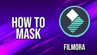 How To Mask Filmora Tutorial