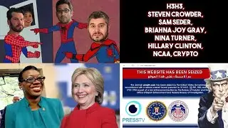 H3H3, Steven Crowder, Sam Seder, Briahna Joy Gray, Nina Turner, Hillary Clinton, NCAA, Crypto