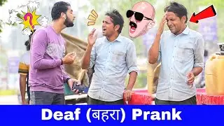 Deaf Prank | बहरा Prank 😅 | Prakash Peswani |