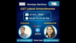 Monday Manthan - GST Latest Amendments